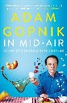 Adam Gopnik, Gopnik Adam - In Mid-Air