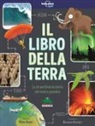 Mark Brake, B. Kearney - Il libro della terra. La straordinaria storia del nostro pianeta