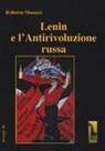 Roberto Massari - Lenin e l'Antirivoluzione russa