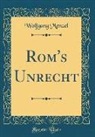 Wolfgang Menzel - Rom's Unrecht (Classic Reprint)
