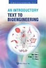 Peter C Y Chen, Peter C. Y. Chen, Shu Chien, Chien Shu, Yuen-cheng Fung, Peter C Y Chen... - Introductory Text To Bioengineering, An
