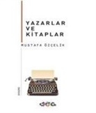 Mustafa Özcelik - Yazarlar Ve Kitaplar
