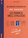 Silvia Monti - Quaderno d'esercizi per imparare le parole dell'inglese