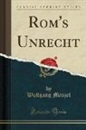 Wolfgang Menzel - Rom's Unrecht (Classic Reprint)