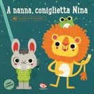 Ana Bermejo - A nanna, coniglietta Nina. Libro sonoro