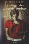 Cristina Caboni - La rilegatrice di storie perdute