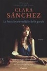 Clara Sánchez - La forza imprevedibile delle parole