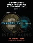 Aaron R Jones - Conectando el Evangelismo y el Discipulado