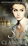C. J. Archer - Seared With Scars