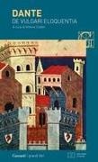 Dante Alighieri, V. Coletti, Vittorio Coletti - De vulgari eloquentia. Testo latino a fronte