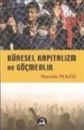 Mustafa Peköz - Küresel Kapitalizm ve Göcmenlik