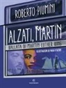 Roberto Piumini, P. D'Altan - Alzati, Martin. Ballata di Martin Luther King