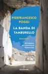 Pierfrancesco Poggi - La banda di Tamburello