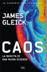 James Gleick - Caos. La nascita di una nuova scienza