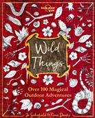 Fiona Danks, Lonely Planet Kids, Lonely Planet Kids, Lonely Planet Kids, Jo Schofield, Pete Williamson... - Wild Things