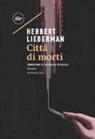Herbert Lieberman - Città di morti