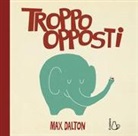 Max Dalton - Troppo opposti