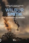 Wilbur Smith - Ci rivedremo all'inferno