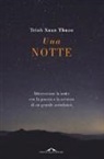 Thuan Trinh Xuan - Una notte. Attraversare la notte con la poesia e la scienza di un grande astrofisico