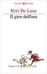 Erri De Luca - Il giro dell'oca