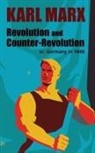 Karl Marx - Revolution and Counter-Revolution