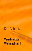 Kurt Schmitz - Verschmitzte Weihnachten I
