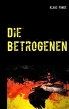 Klaus Funke - Die Betrogenen