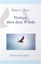 Rainer Gross - Notizen über dem Winde