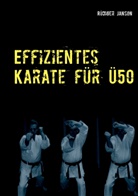 Rüdiger Janson - Effizientes Karate für Ü50