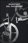 Tristan Tzara - Manifesti del dadaismo