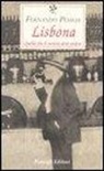 Fernando Pessoa - Lisbona. Quello che il turista deve vedere