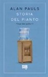 Alan Pauls - Storia del pianto. Trilogia della perdita