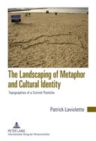 Patrick Laviolette - The Landscaping of Metaphor and Cultural Identity