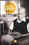 Valerio Ochetto - Adriano Olivetti. La biografia