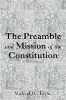 Michael J C Taylor, Michael J. C. Taylor - The Preamble and Mission of the Constitution