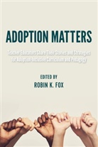 Robin K. Fox, Robi K Fox, Robin K Fox - Adoption Matters