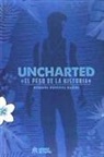 Alberto Venegas Ramos - Uncharted : el peso de la historia