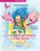 Ramona Parenzan, M. Tirinzoni - La fantastrega Romilda e il suo mondo