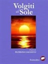 Patrizia Gaggioli - Volgiti al sole