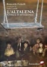 Romualdo Farinelli, G. Paoletti - L'altalena. Cronaca di un'esistenza