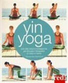 Kassandra Reinhardt - Yin yoga. Uno stile dolce e consapevole per ritrovare il benessere di corpo e mente