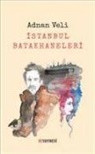 Adnan Veli - Istanbul Batakhaneleri