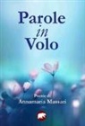 Annamaria Massari - Parole in volo