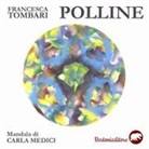 Francesca Tombari, C. Medici - Polline