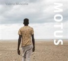 Valerio Muscella - Motus. Storie, attraversamenti, lotte