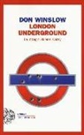 Don Winslow - London underground. Le indagini di Neal Carey