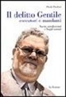 Paolo Paoletti - Il delitto Gentile. Esecutori e mandanti. Novità, mistificazioni e luoghi comuni