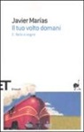 Javier Marías - Il tuo volto domani