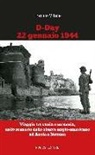 Franco Vitale - D-Day 22 gennaio 1944. Viaggio tra storia e memoria, nello scenario dello sbarco anglo-americano ad Anzio e Nettuno