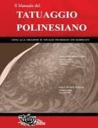 Roberto Gemori - Il Manuale del TATUAGGIO POLINESIANO